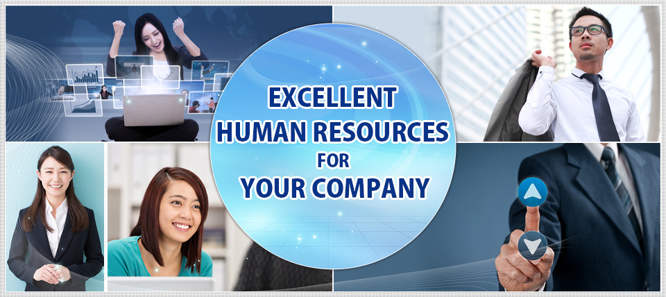 EXCELLENT HUMAN RESOURCES FOR YOUR COMPANY